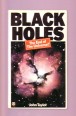 Black Holes. The End of the Universe?