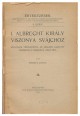 I. Albrecht király viszonya Svájchoz, különös tekintettel az 1894-ben kiadott habsburgi Urbarium adataira