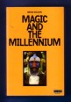 Magic and the Millennium
