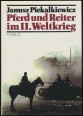 Pferd und Reiter im II. Weltkrieg