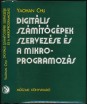 Digitális számítógépek szervezése és a mikroprogramozás
