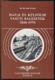 Hazai és külföldi vasúti balesetek. 1846-1975