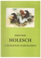 Holesch. A szabadság rabságában