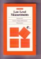 Low Level Measurements. for Effective Low Curent, Low Voltage, and High Impedance Measuresments