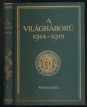 A világháború 1914-1918, különös tekintettel Magyarországra és a magyar csapatok szereplésére IV. kötet