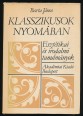 Klasszikusok nyomában. Esztétikai és irodalmi tanulmányok