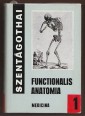 Functionalis anatomia. Az ember anatómiája, fejlődéstana, szövettana és tájanatómiája. I-III. kötet