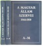 A magyar állam szervei 1944-1950 I-II. kötet