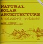 Natural Solar Architecture. A Passive Primer
