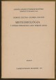 Meteorológia. I. évfolyam földtudományi szakos hallgatók számára