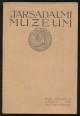A Társadalmi Múzeum Szemléje. IV. évfolyam 6. szám, 1912. október-december