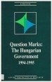 Question Marks: the Hungarian Government. 1994-1995