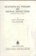 Statistical Theory of Signal Detection