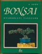 A szép bonsai. Gyakorlati tanácsok