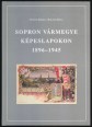 Sopron vármegye képeslapokon, 1896-1945