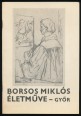 Borsos Miklós életműve. Állandó kiállítás. Győr, 1979