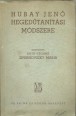 Hubay Jenő hegedűtanítási módszere. A mai magyar hegedűoktatás alapelvei