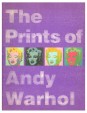 The Prints of Andy Warhol. Andy Warhol nyomatok