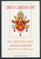 XVI. Benedek pápa Deus Caritas Est kezdetű enciklikája a püspököknek, a papoknak és a diakónusoknak, az Istennek szentelt személyeknek és minden krisztushívőnek