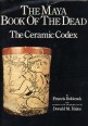 The Maya Book of the Dead. The Ceramic Codex