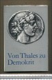 Von Thales zu Demokrit - Frühe Griechische Denker