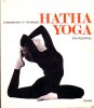 Hatha Yoga. Connaissance et Technique