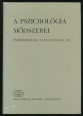 A pszichológia módszerei. Pszichológiai tanulmányok XII.