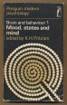 Brain and Behaviour 1. Mood, States and Mind. Selected Readings