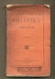 A politika compendiuma. I. rész. Alkotmánytan. II. rész. Közigazgatási politika.