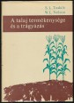 A talaj termékenysége és a trágyázás