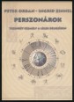 Perszonárok. Tizenkét személy a lélek belsejében. Ezoterikus asztrológia - 2. kötet