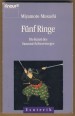 Fünf Ringe. Die Kunst des Samurai-Schwertweges