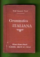Grammatica Italiana. Ad Uso Delle Scuole Medie Della Monarchia Austro-Ungarica