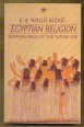 Egyptian religion. Egyptian Ideas of the Future Life