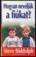 Hogyan neveljük a fiúkat?