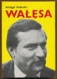Walesa, a Nobel-díjas villanyszerelő