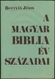 A magyar Biblia évszázadai