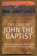 The Cave of John the Baptist. The first archaeological evidence of the truth of the Gospel story