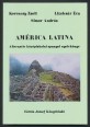 América latina. Alternatív középiskolai spanyol nyelvkönyv az általános tantervű III. és IV., a speciális III. osztály számára