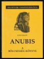 Anubis. A bölcsesség könyve