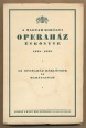 A Magyar Királyi Operaház évkönyve. 1938-1939. Az Operaház bérlőinek és barátainak