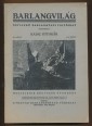 Barlangvilág. Népszerű barlangtani folyóirat. IX. kötet, 1-2. füzet