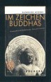 Im Zeichen Buddhas. Buddhistische Texte.