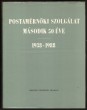 Postamérnöki szolgálat második 50 éve, 1938-1988. II. kötet
