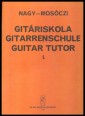 Gitarrenschule. Guitar Tutor. Gitáriskola I.