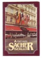 A Sacher szálló. (Ágyaidban hált Ausztria)