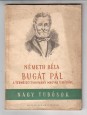 Bugát Pál. A természettudomány magyar úttörője
