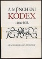 A Müncheni Kódex 1466-ból. Kritikai szövegkiadás a latin megfelelővel együtt