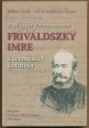 A Magyar Parnasszuson Frivaldszky Imre (1799.1870) a természet kutatója