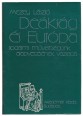 Deákság és Európa. Irodalmi műveltségünk alapvetésének vázlata